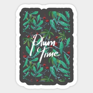 Plum time Sticker